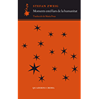 Moments estel·lars de la humanitat: Catorze miniatures històriques (Dun dia a laltre Book 19) (Catalan Edition)
